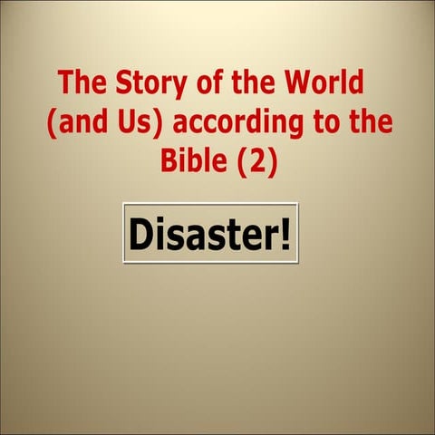 Overview of The Bible (2) Disaster!