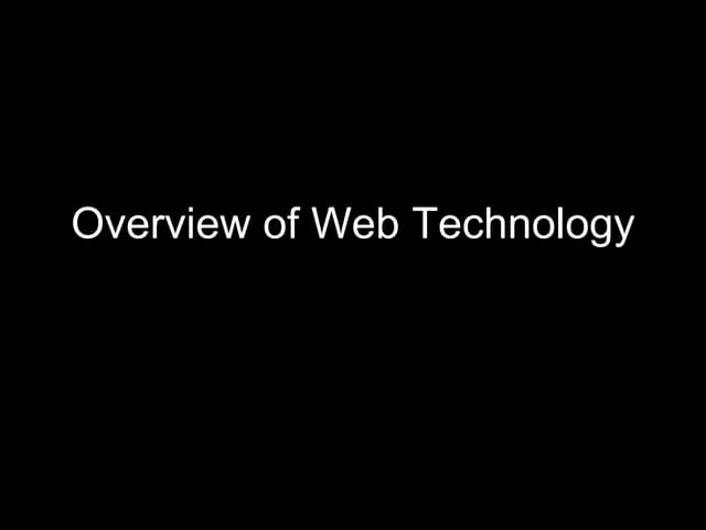 Overview of Web Technology Intro 