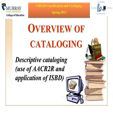 Overview of Descriptive Cataloging