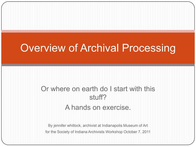 Overview of Archival Processing
