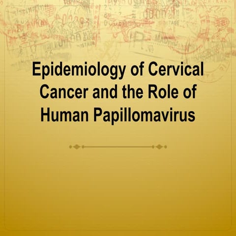 Overview of Cervical Cancer and HPV
