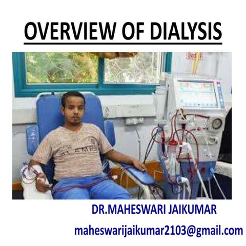 AN OVERVIEW OF DIALYSIS