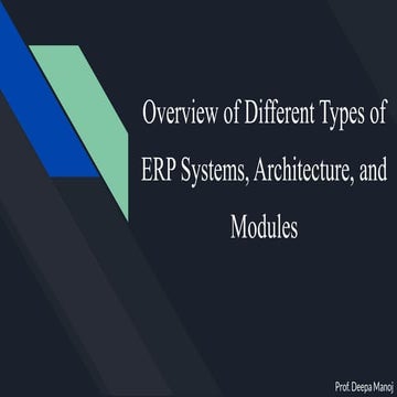 Overview of different types of erp systems, architecture, and modules
