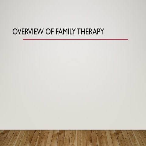Overview of family therapy.ppt nice to understand