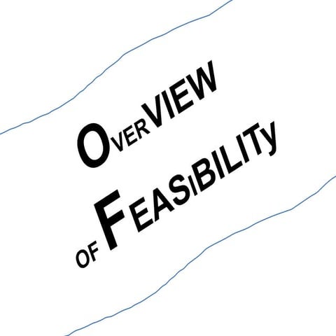 Overview of feasibility