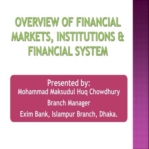 Overview of Financial Market, Institution and System