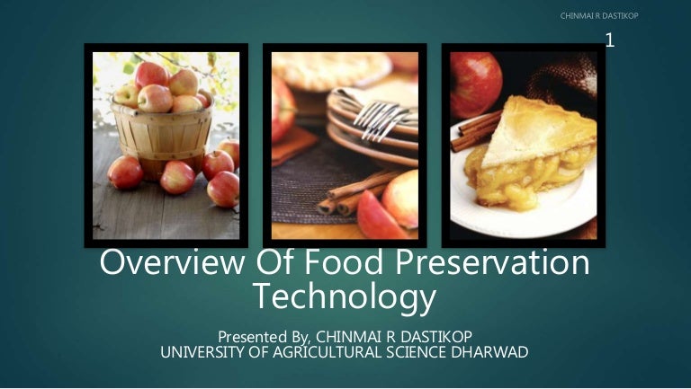 Overview of food preservation technology
