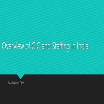 Overview of gic and staffing in india