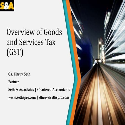 Overview of Goods and Services Tax (GST)
