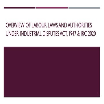 Overview of Labour Laws and Authorities under Industrial Disputes Act ...