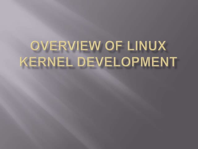 Overview of linux kernel development
