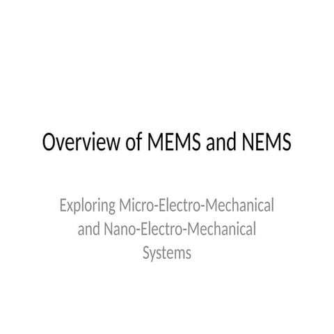 Overview_of_MEMS_and_NEMSOverview_of_MEMS_and_NEMSOverview_of_MEMS_and_NEMS.pptx
