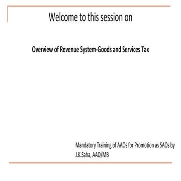 OVER VIEW OF REVENUE SYSTEM GST by JKS.pptx