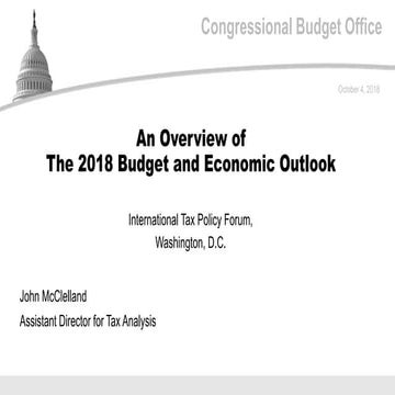 An Overview of The 2018 Budget and Economic Outlook