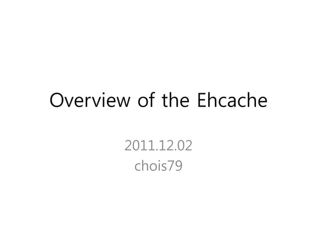 Overview of the ehcache