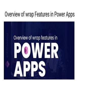 Overview of wrap Features in Power Apps.pptx