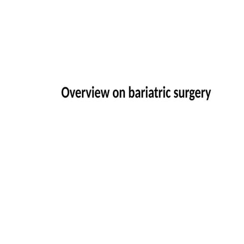 An Overview of Bariatric Surgery- shaheed.pptx