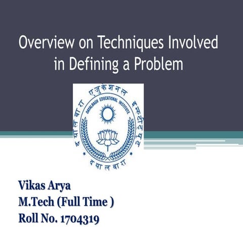 Overview on techniques involved in defining a problem | PPT