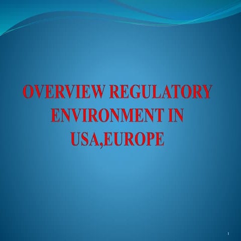 Overview regulatory environment in usa,europe,india