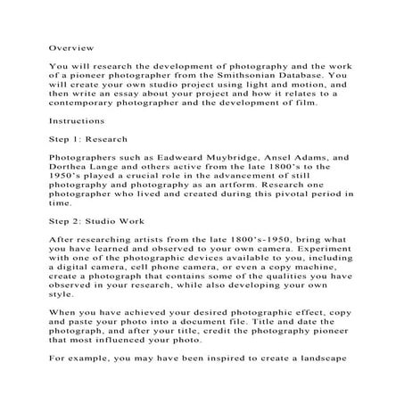 OverviewYou will research the development of photography and the.docx
