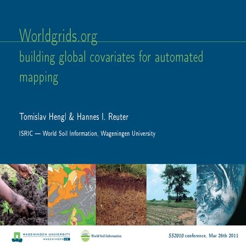 Worldgrids.org: building global covariates for automated mapping