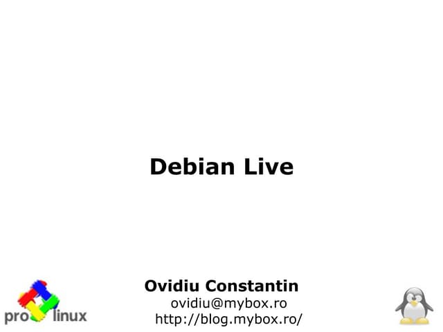 Ovidiu Constantin - Debian Live