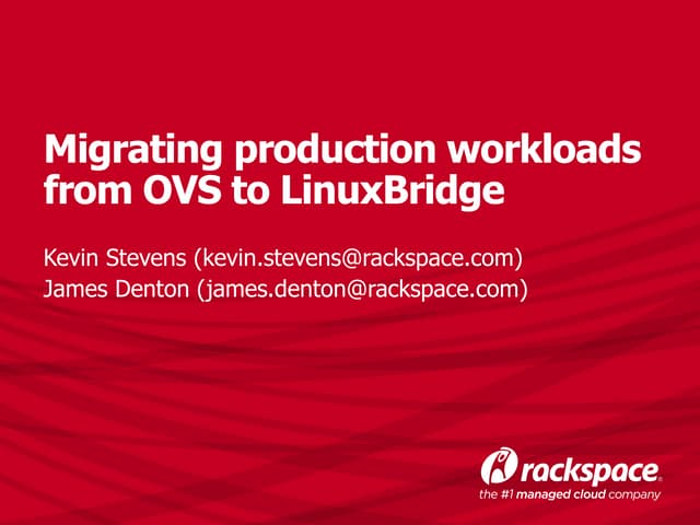 2014 OpenStack Summit - Neutron OVS to LinuxBridge Migration