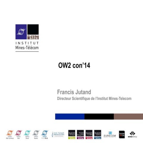 OW2con'14 - keynote from Institut Mines Telecom