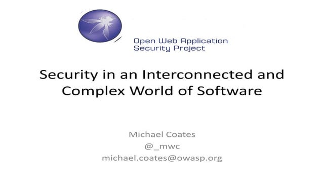 Security in an Interconnected and Complex World of Software