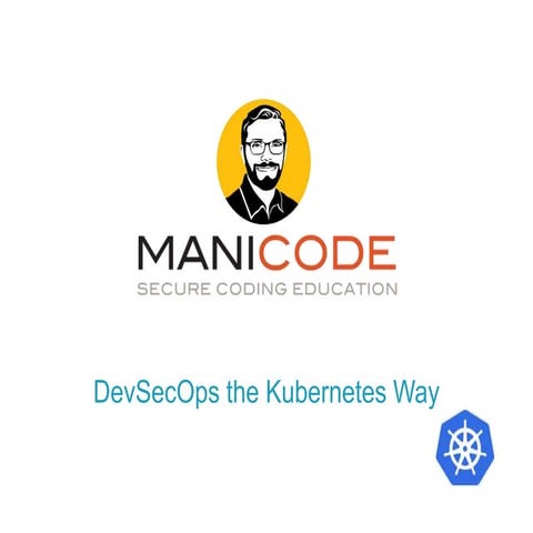 OWASP Bay Area Meetup - DevSecOps the Kubernetes Way