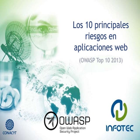 Los 10 principales riesgos en aplicaciones web #CPMX5