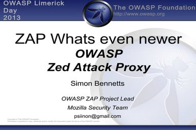 OWASP 2013 Limerick - ZAP: Whats even newer