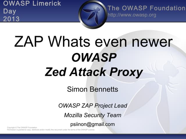 OWASP 2013 Limerick - ZAP: Whats even newer