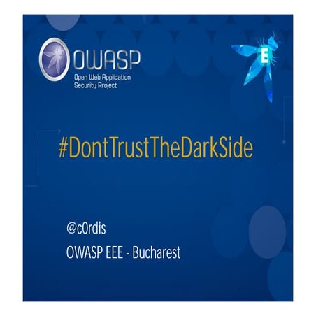 [Bucharest] #DontTrustTheDarkSide