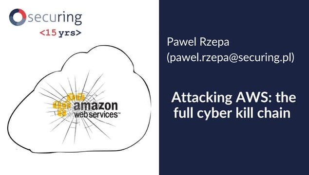 Attacking AWS: the full cyber kill chain