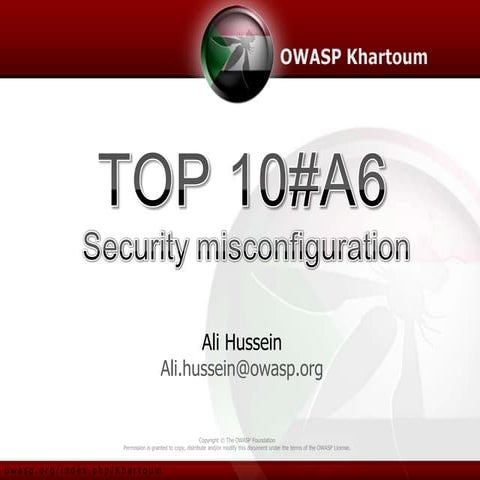 OWASP Khartoum - Top 10 A6 - 8th meeting - Security Misconfiguration