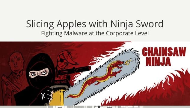 Slicing Apples with Ninja Sword: Fighting Malware at the Corporate Level (OWA...
