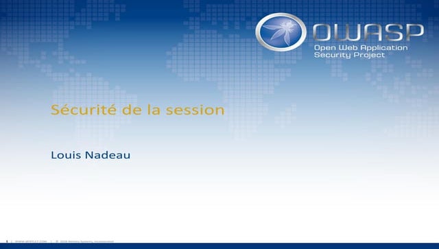 OWASP Québec - Attaques et techniques de défense des sessions Web - par Louis...