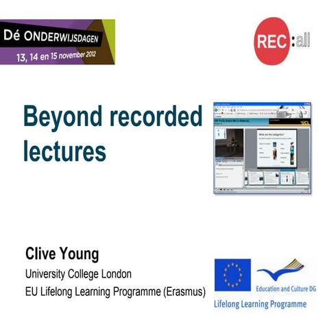 OWD2012 - 6 - How can we move beyond recorded lectures? - Clive Young