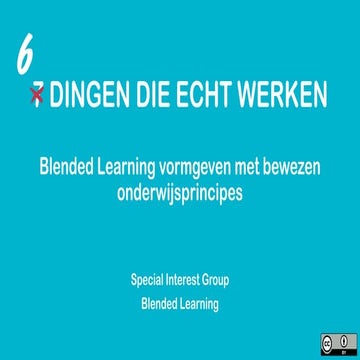 6 dingen die echt werken - Blended Learning vormgeven met bewezen onderwijspr...