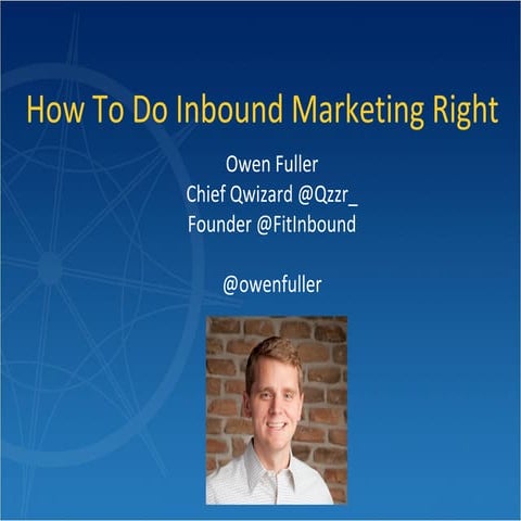 How To Do Inbound Marketing The Right Way - with Owen Fuller 