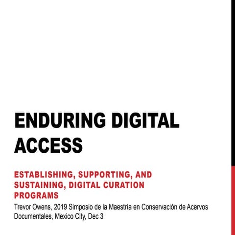 Enduring Digital Access: Establishing, Supporting, and Sustaining Digital Cur...