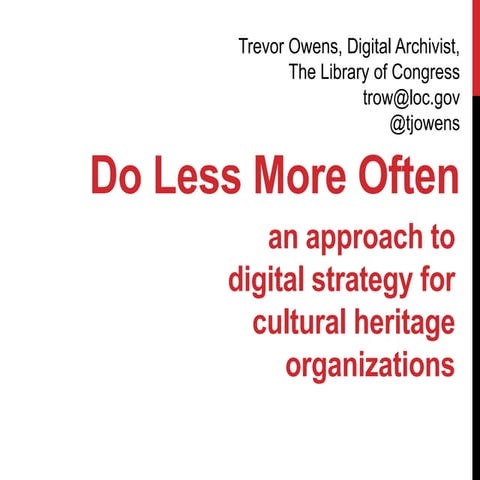 Doing Less More Often: An Approach to Digital Strategy for Cultural Heritage ...