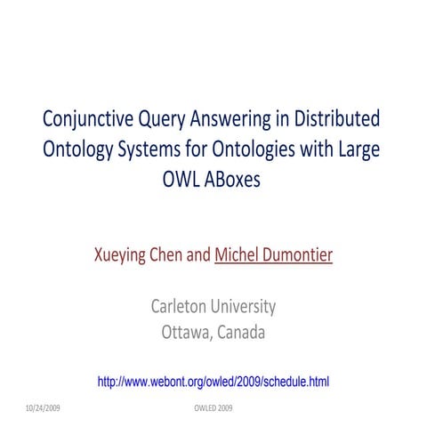 OWLED 2009 - Conjunctive Query Answering in Distributed Ontology Systems for ...