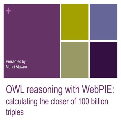 OWL reasoning with WebPIE: calculating the closer of 100 billion triples