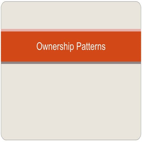 Ownership Patterns.pptx