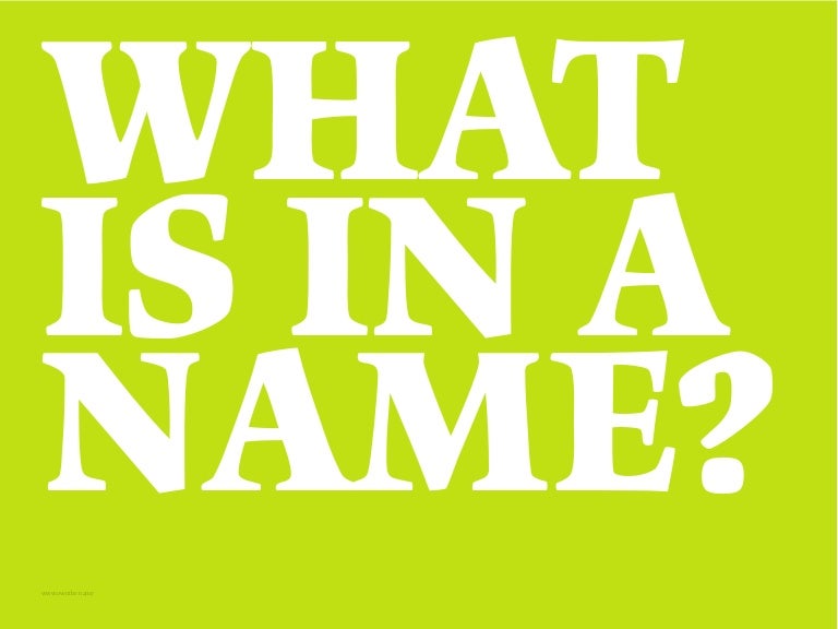 What’s In A Name?