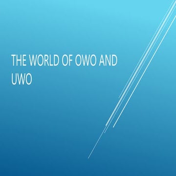 owo, uwu and uwo | PPT