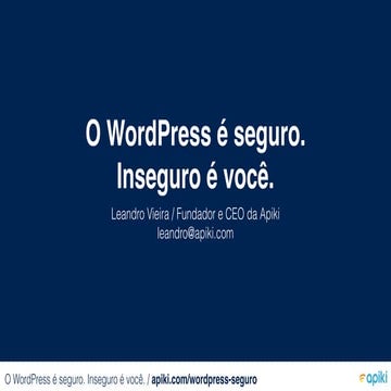 O WordPress é seguro. Inseguro é você. Edição Belo Horizonte/MG