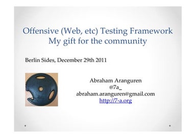 Offensive (Web, etc) Testing Framework: My gift for the community - BerlinSid...